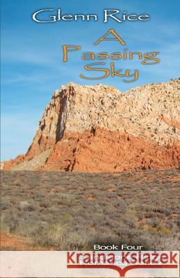 A Passing Sky: The Sandstone Ridge Romance Series Glenn Rice 9781537105888 Createspace Independent Publishing Platform - książka