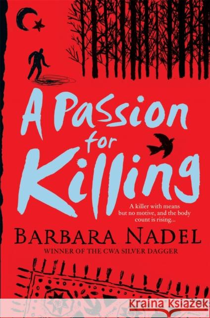 A Passion for Killing (Inspector Ikmen Mystery 9): Inspiration for THE TURKISH DETECTIVE, BBC Two's sensational new TV series Barbara Nadel 9780755321346 Headline Publishing Group - książka