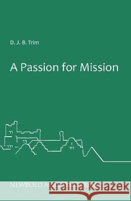 A Passion for Mission D. J. B. Trim 9781916288805 Newbold Academic Press - książka