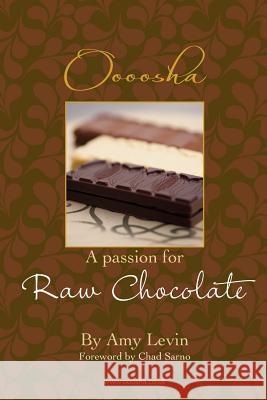 A Passion for Raw Chocolate MS Amy L. Levin 9781497323926 Createspace - książka