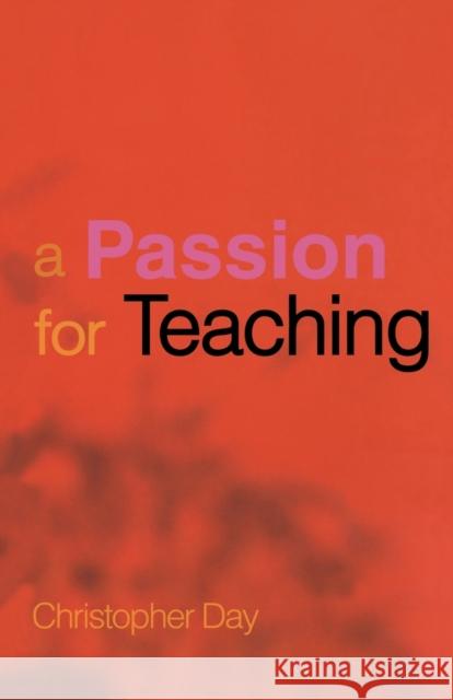 A Passion for Teaching Christopher Day 9780415251808 Routledge/Falmer - książka