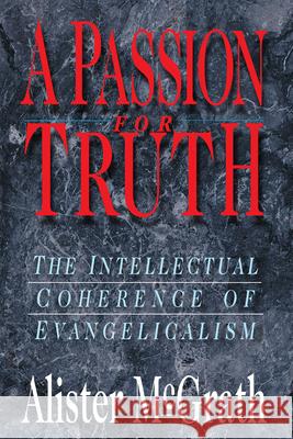 A Passion for Truth Alister E. McGrath 9780830815913 InterVarsity Press - książka