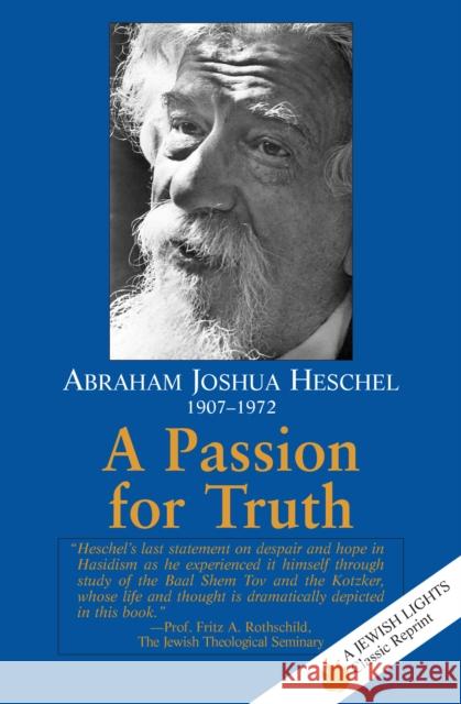 A Passion for Truth Abraham Joshua Heschel 9781681629643 Jewish Lights Publishing - książka