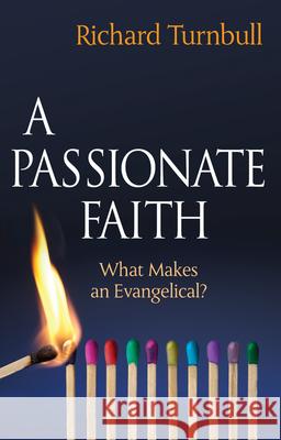 A Passionate Faith: What Makes an Evangelical? Turnbull, Richard 9781854249012  - książka