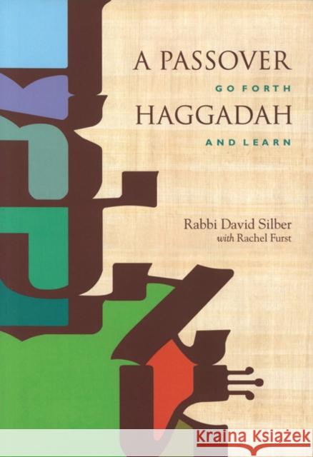 A Passover Haggadah: Go Forth and Learn David Silber Rachel Furst 9780827609259 Jewish Publication Society of America - książka