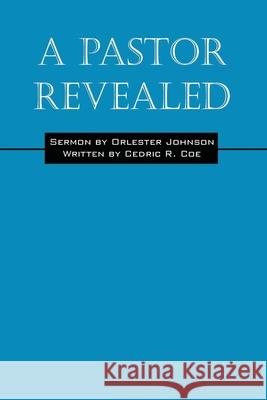 A Pastor Revealed Cedric R. Coe 9781432703257 Outskirts Press - książka