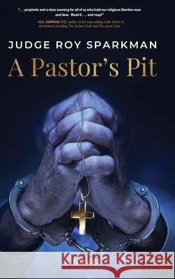 A Pastor's Pit Judge Roy Sparkman 9781646633012 Koehler Books - książka