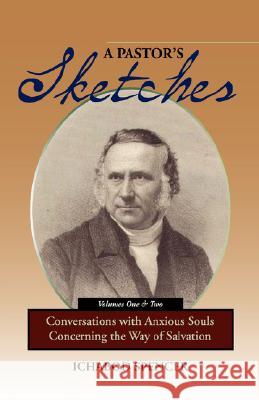 A Pastor's Sketches: Conversations with Anxious Souls Concerning the Way of Salvation Spencer, Ichabod 9781599250854 Solid Ground Christian Books - książka