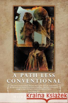 A Path Less Conventional Michael E. Morrison 9781452546490 Balboa Press - książka