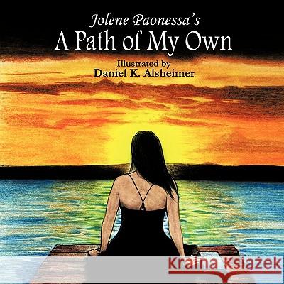 A Path of My Own Jolene Paonessa 9781438957425 Authorhouse - książka