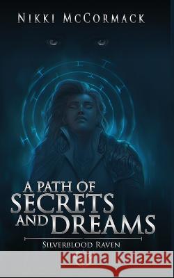 A Path of Secrets and Dreams Nikki McCormack   9781736793848 Elysium Books - książka