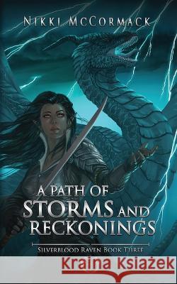 A Path of Storms and Reckonings Nikki McCormack   9781736793879 Elysium Books - książka