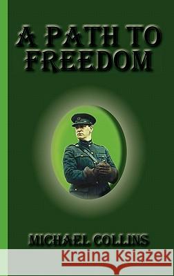 A Path to Freedom Collins, Michael 9781617430374 Greenbook Publications, LLC - książka