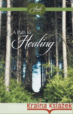 A Path to Healing Jade 9781490802930 WestBow Press - książka