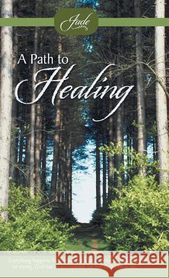 A Path to Healing Jade 9781490802947 WestBow Press - książka