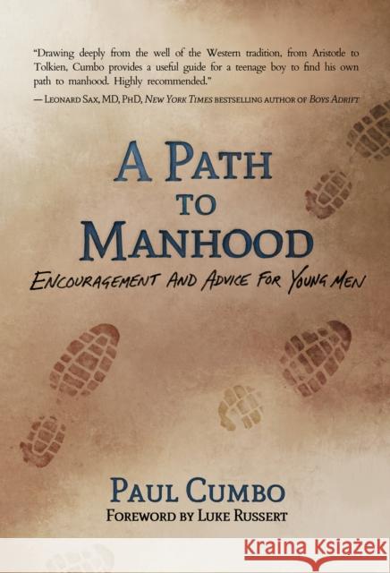 A Path to Manhood: Encouragement and Advice for Young Men Paul Cumbo 9781493089000 North Country Books - książka