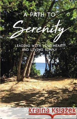 A Path to Serenity, a Workbook Patti Ernst 9781641845687 Patti Ernst - książka