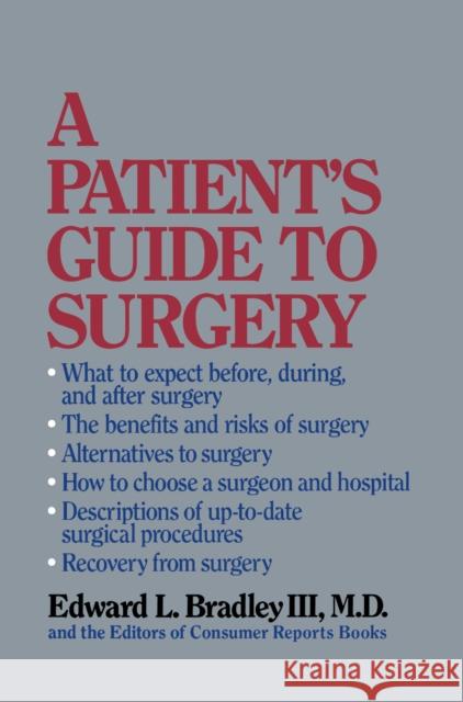 A Patient's Guide to Surgery Bradley   9780812232806 University of Pennsylvania Press - książka