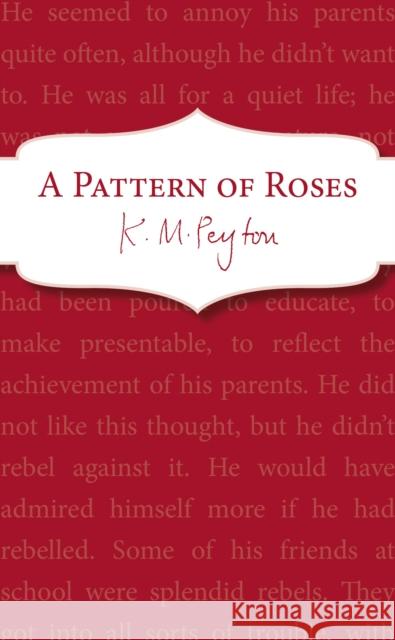 A Pattern Of Roses K. M. Peyton   9781782951049 Red Fox Classics - książka
