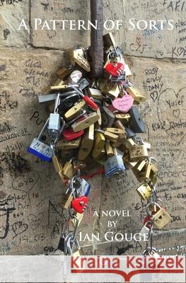 A Pattern of Sorts Ian Gouge 9781916289925 Ian Gouge - książka