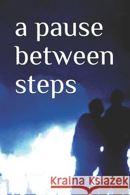 A pause between steps McCormick, Paul S. 9781793179784 Independently Published - książka