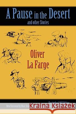 A Pause in the Desert and Other Stories: Facsimile of 1957 edition La Farge, Oliver 9780865346772 Sunstone Press - książka