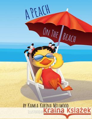 A Peach on the Beach Kamla Karina Millwood Nina Klymenko 9780996973212 Bookstand Publishing - książka