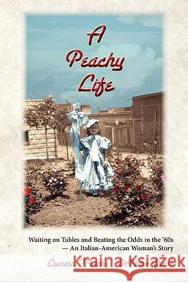 A Peachy Life Leonora Dixon 9781936328048 Citylit Press - książka
