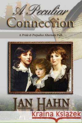 A Peculiar Connection Jan Hahn Jakki Leatherberry Janet Taylor 9781936009404 Meryton Press - książka
