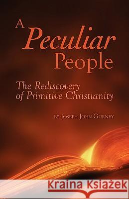 A Peculiar People Joseph John Gurney 9780913408483 Friends United Press - książka