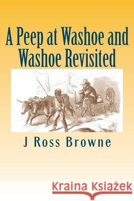 A Peep at Washoe and Washoe Revisited J. Ross Browne 9781470038342 Createspace - książka