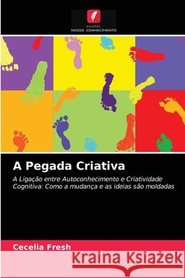 A Pegada Criativa Cecelia Fresh 9786203273205 Edicoes Nosso Conhecimento - książka