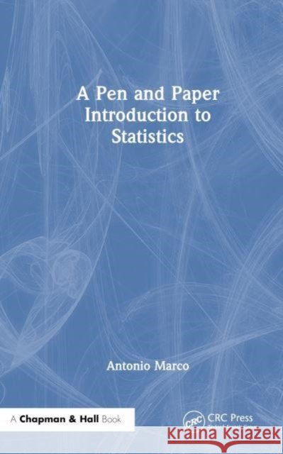A Pen and Paper Introduction to Statistics Antonio (University of Essex, U.K.) Marco 9781032505114 Taylor & Francis Ltd - książka