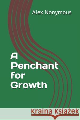 A Penchant for Growth Alex Nonymous   9798835083152 Independently Published - książka