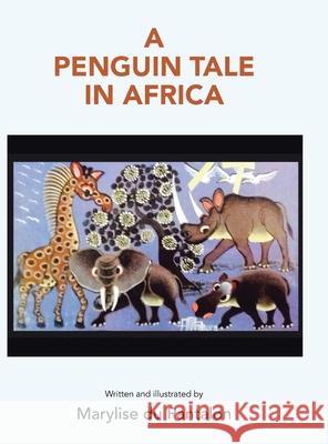 A Penguin Tale in Africa Marylise D 9781489725523 Liferich - książka