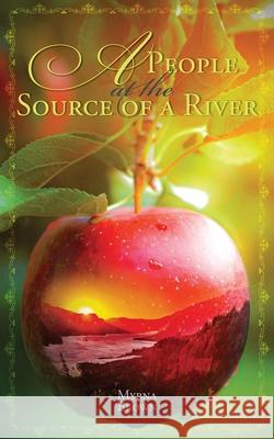 A People at the Source of a River Myrna Brown Dana Shalom Ramsey 9781525553134 FriesenPress - książka