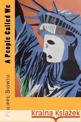 A People Called We Philippe Siowtu 9780983910909 Philippe Siowtu - książka