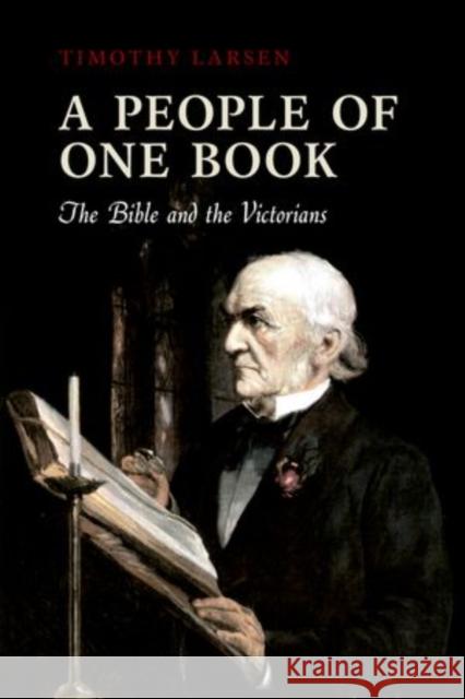 A People of One Book: The Bible and the Victorians Larsen, Timothy 9780199570096  - książka