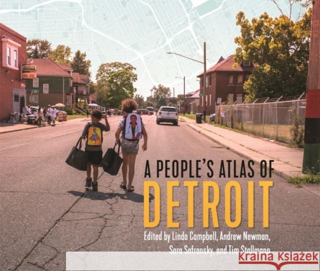 A People's Atlas of Detroit Andrew Newman Linda Campbell Sara Safransky 9780814342978 Wayne State University Press - książka