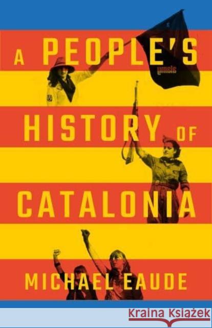 A People's History of Catalonia Michael Eaude 9780745342139 Pluto Press - książka