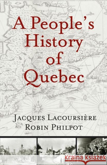 A People's History of Quebec Jacques Lacoursi Robin Philpot 9780981240503 Baraka Books - książka