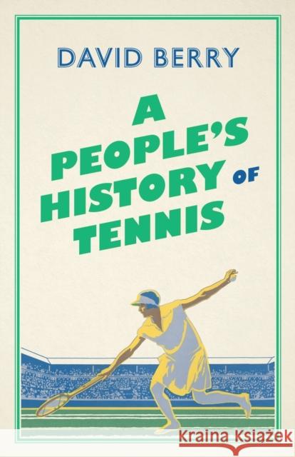A People's History of Tennis David Berry 9780745339658 Pluto Press - książka