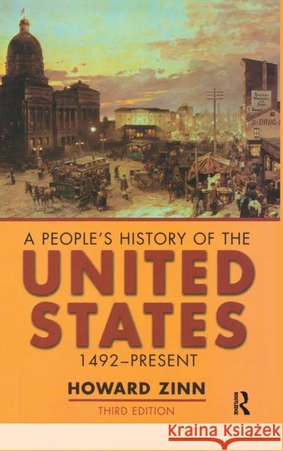 A People's History of the United States: 1492-Present Howard Zinn   9781138133969 Taylor and Francis - książka