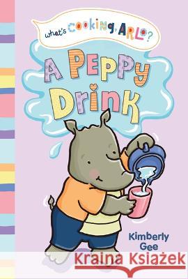 A Peppy Drink Kimberly Gee Kimberly Gee 9781484683378 Picture Window Books - książka