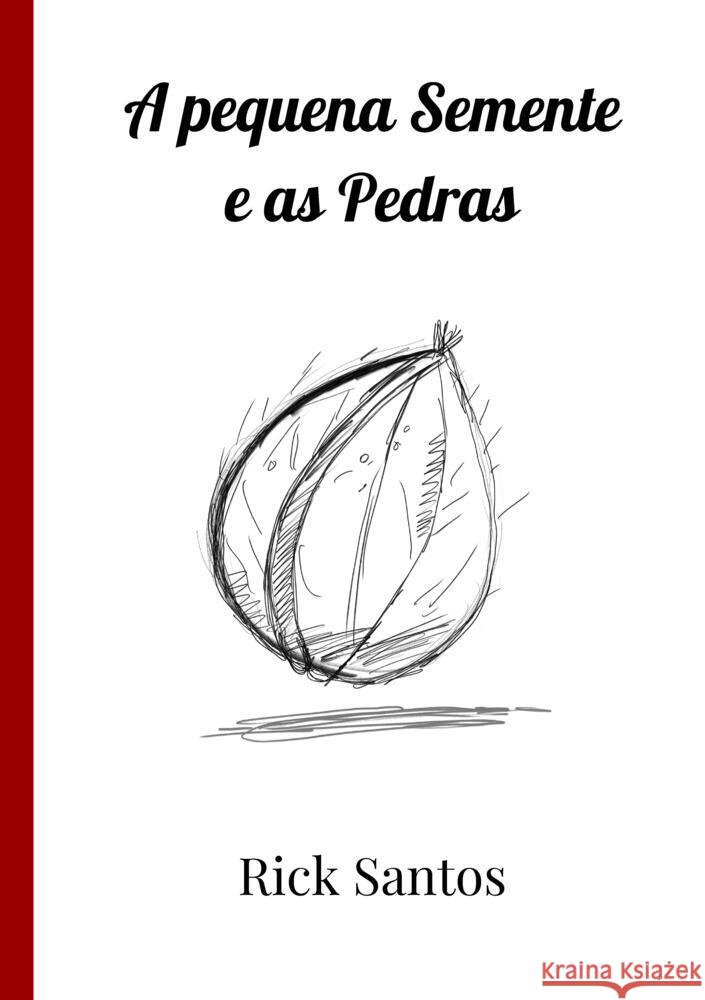 A pequena Semente e as Pedras Santos, Rick 9783384524591 tredition - książka
