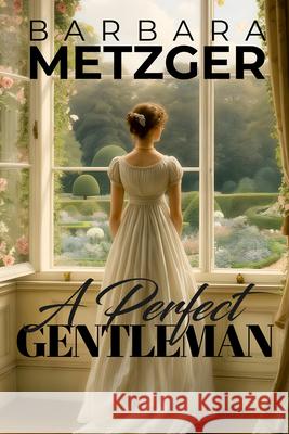 A Perfect Gentleman Barbara Metzger 9781592116485 Histria Romance - książka