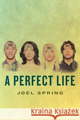 A Perfect Life Joel Spring 9780692485781 Phoenix Books - książka