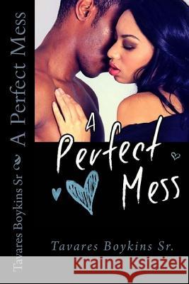 A Perfect Mess Tavares Boykin 9781506024820 Createspace - książka