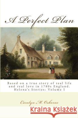 A Perfect Plan: Helena's Stories: Britannia, Vol. I Carolyn Melander Osborne 9781530524136 Createspace Independent Publishing Platform - książka