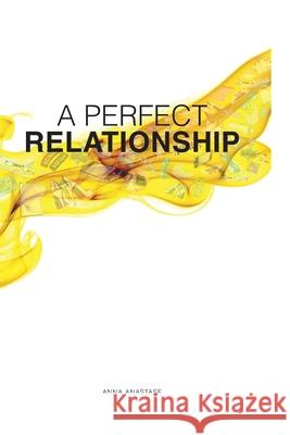 A Perfect Relationship Anna Anastase Athina Strataki Clara Ald 9789189013414 Anna Anastase/ Ti Bonny Publishing - książka